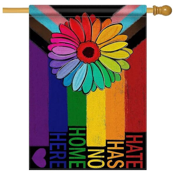 Burlap Outdoor Flag with Hate Has No Home Here Message for Pride Month