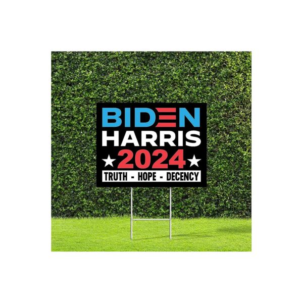 Truth Hope Decency 2024 Biden Kamala Harris Election Campaign Signs Coroplast Yard