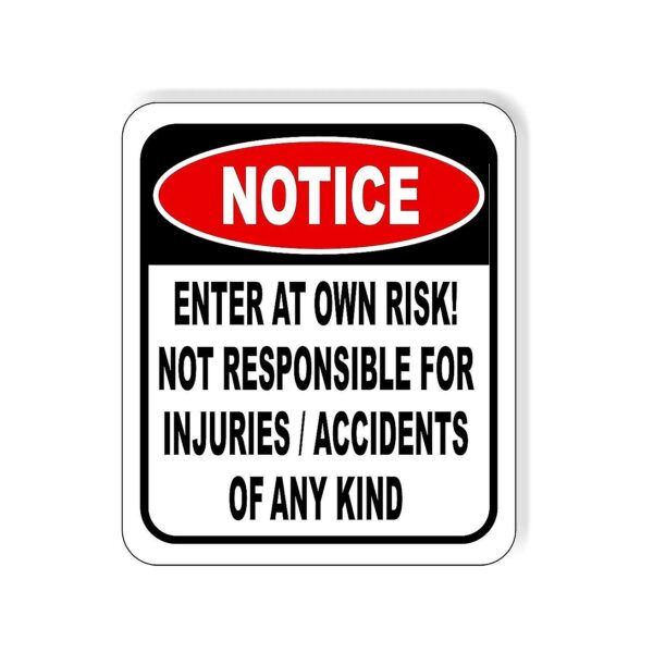 Warning Signs for Hazardous Environments ENTER AT YOUR OWN RISK Aluminum 5" x 10